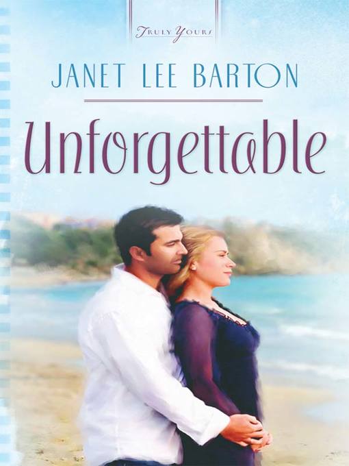 Title details for Unforgettable by Janet Lee Barton - Available